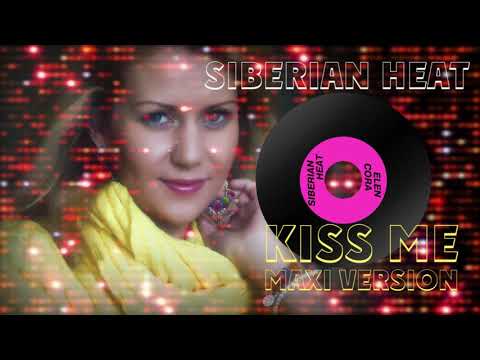 Siberian heat - Kiss me ( version 2016 )