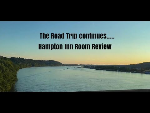 The Road Trip Continues! | Review Hampton Inn | Charleston West Virginia