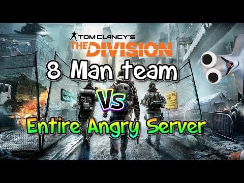 The Division - Insane 8 Man Team Vs Whole Entire Server!! (Isssa War)
