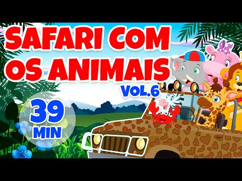 Safari com os Animais Vol. 6 - Giramille 39 min | Desenho Animado Musical