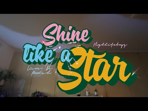 Highlifeboyz x Kros Di Bodah - Shine like a Star (Official Video)