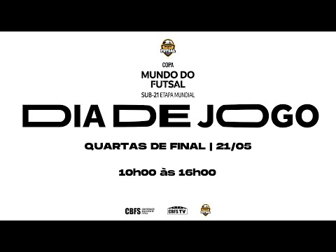 Copa Mundo do Futsal SUB-21 - Quartas de Final Completa - Etapa Internacional