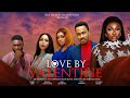 Love By Valentine (New Movie) Yvonne Jegede, Nora Okonkwo, Baaj Adebule, Bobby Ekpe, Bianca Ugowane,