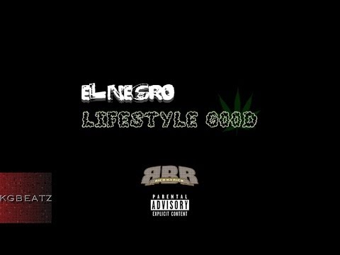 El Negro - Lifestyle Good [New 2014]