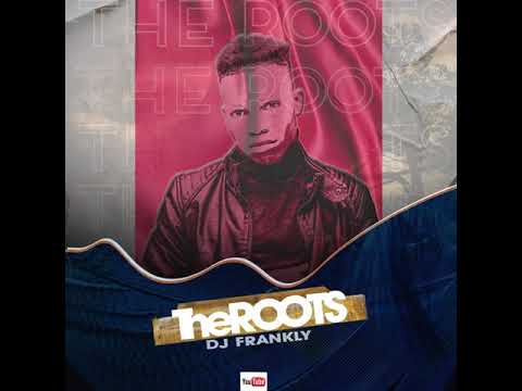 Dj Frankly  - The Roots (Original Mix)