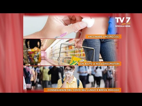 TV7 CON VOI SPECIALE SERA DEL 07/12/21 (3 di 7) - Vaccinare i più piccoli