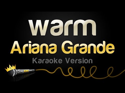 Ariana Grande - warm (Karaoke Version)