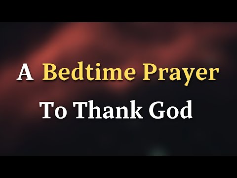 Bedtime Prayer to Thank God: Rest Your Heart in His Peace Tonight