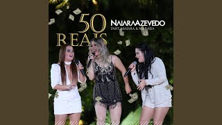 50 Reais (feat. Maiara e Maraísa)