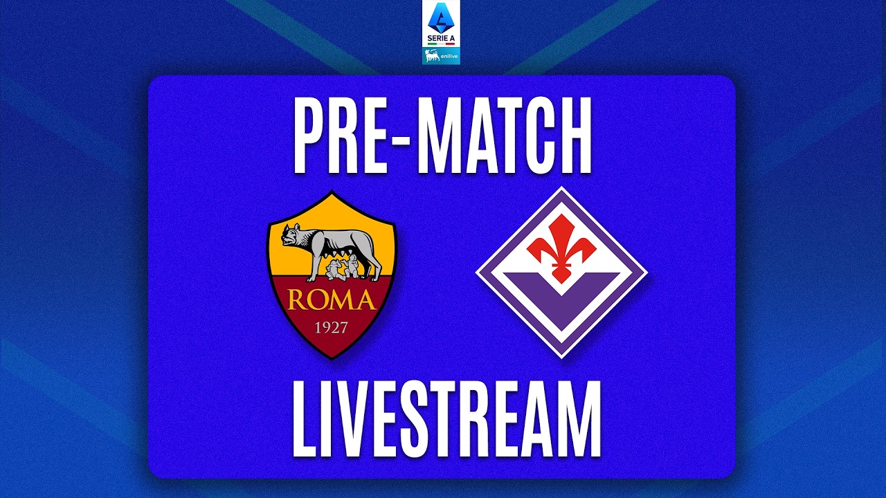 🔴 PRE-MATCH LIVE | ROMA-FIORENTINA | Serie A Enilive 2026/27