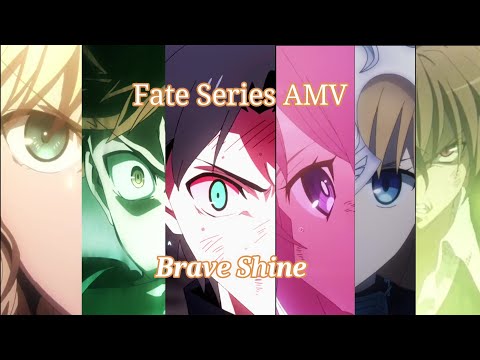 Fate Series [AMV] - Brave Shine