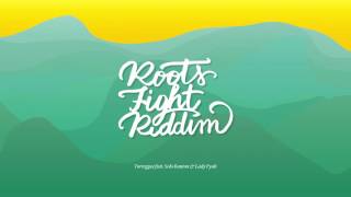 Torreggae - Roots Fight Riddim (Torreggae - Solo Banton - Lady Fyah) [Official Snippet Audio]