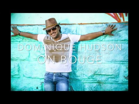Dominique Hudson - On Bouge