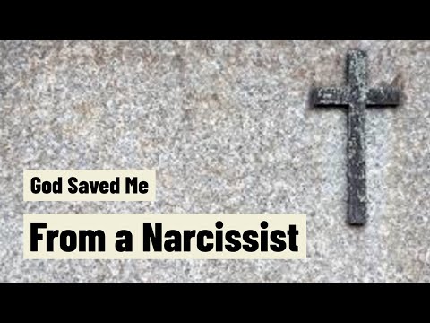 God Saved Me From a Narcissist