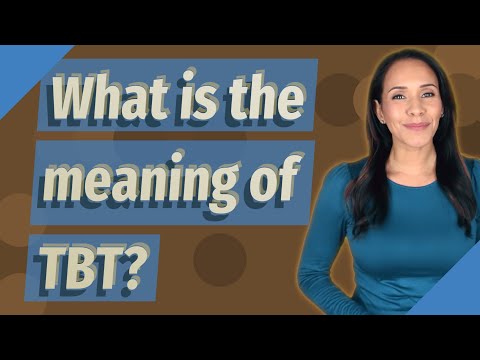 What is the meaning of TBT?