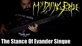 MY DYING BRIDE - THE STANCE OF EVANDER SINQUE (BASS Cover)