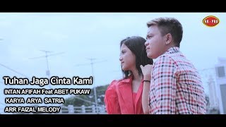 Download lagu Intan Afifah feat. Abet Pukaw - Tuhan Jaga Cinta Kami mp3