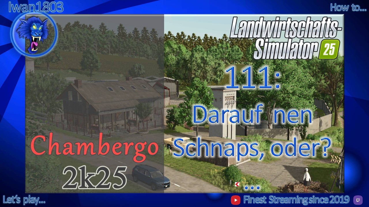 🚜 LS25 Chambergo 111: Darauf nen Schnaps, oder?