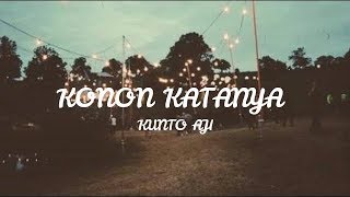 Kunto Aji - Konon Katanya lirik