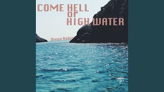Come Hell or High Water