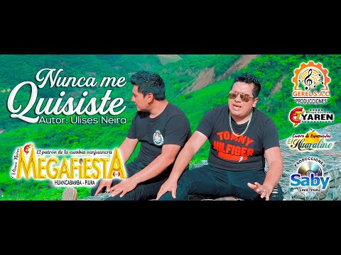 Nunca me quisiste / Megafiesta / Video clip oficial 2020