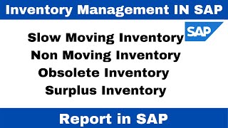 Slow Moving Inventory , Non Moving Inventory , Obsolete & Surplus Inventory Report in SAP II