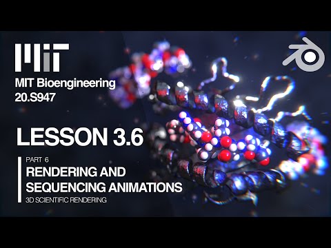 MIT 20.S947: Rendering and Sequencing Animations (6/6)