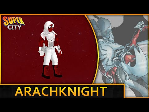 How to Create Arachknight (Infinity Warps) in Super City
