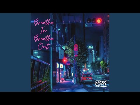 Breathe in, Breathe Out