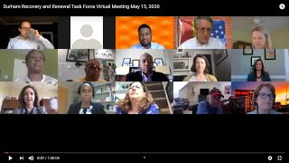Durham Recovery and Renewal Task Force Virtual Meeting May 15, 2020
