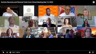 Durham Recovery and Renewal Task Force Virtual Meeting May 15, 2020