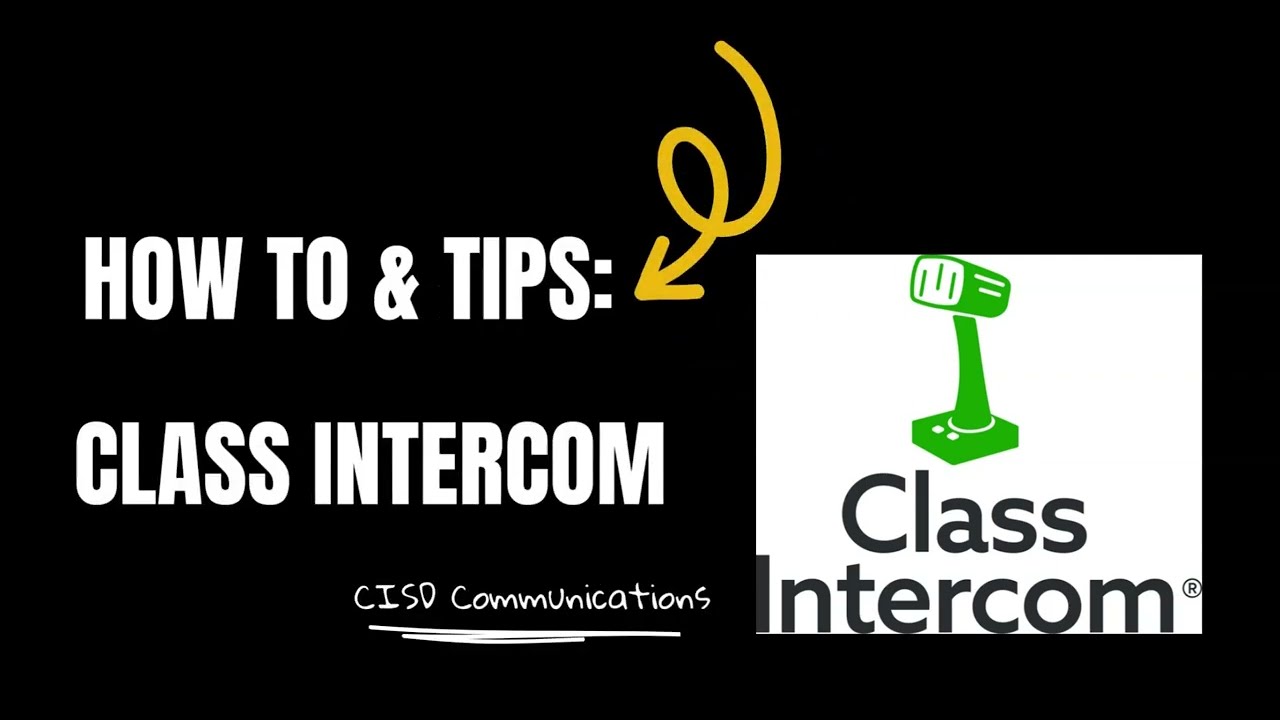 Class Intercom How To & Tips
