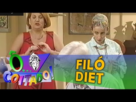 Ô Coitado - 3ª Temporada - Filó Diet