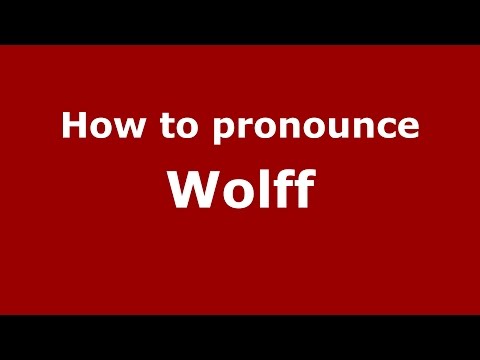 How to pronounce Wolff