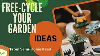 17 Free-Cycle Ideas for your garden with recycled material