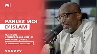 Questions contemporaines sur les funérailles (Partie 2)
