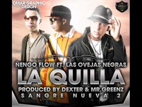 Ñengo Flow Ft. Las Ovejas Negras - La Chilla (Sangre Nueva 2) (Prod By Dexter y Mr.Greenz)