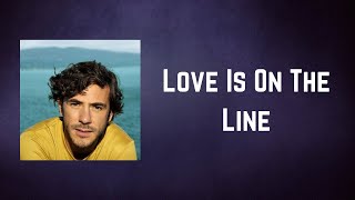 Jack Savoretti - Love Is On The Line (Lyrics)