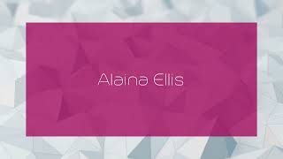 Alaina Ellis - appearance