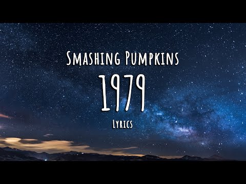Smashing Pumpkins - 1979 (Lyrics)