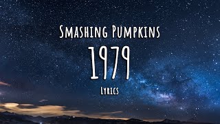 Smashing Pumpkins - 1979 (Lyrics)