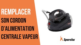 Comment remplacer le cordon d\'alimentation de la centrale vapeur ?