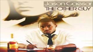 Jason Caesar - The Other Guy (New Version)