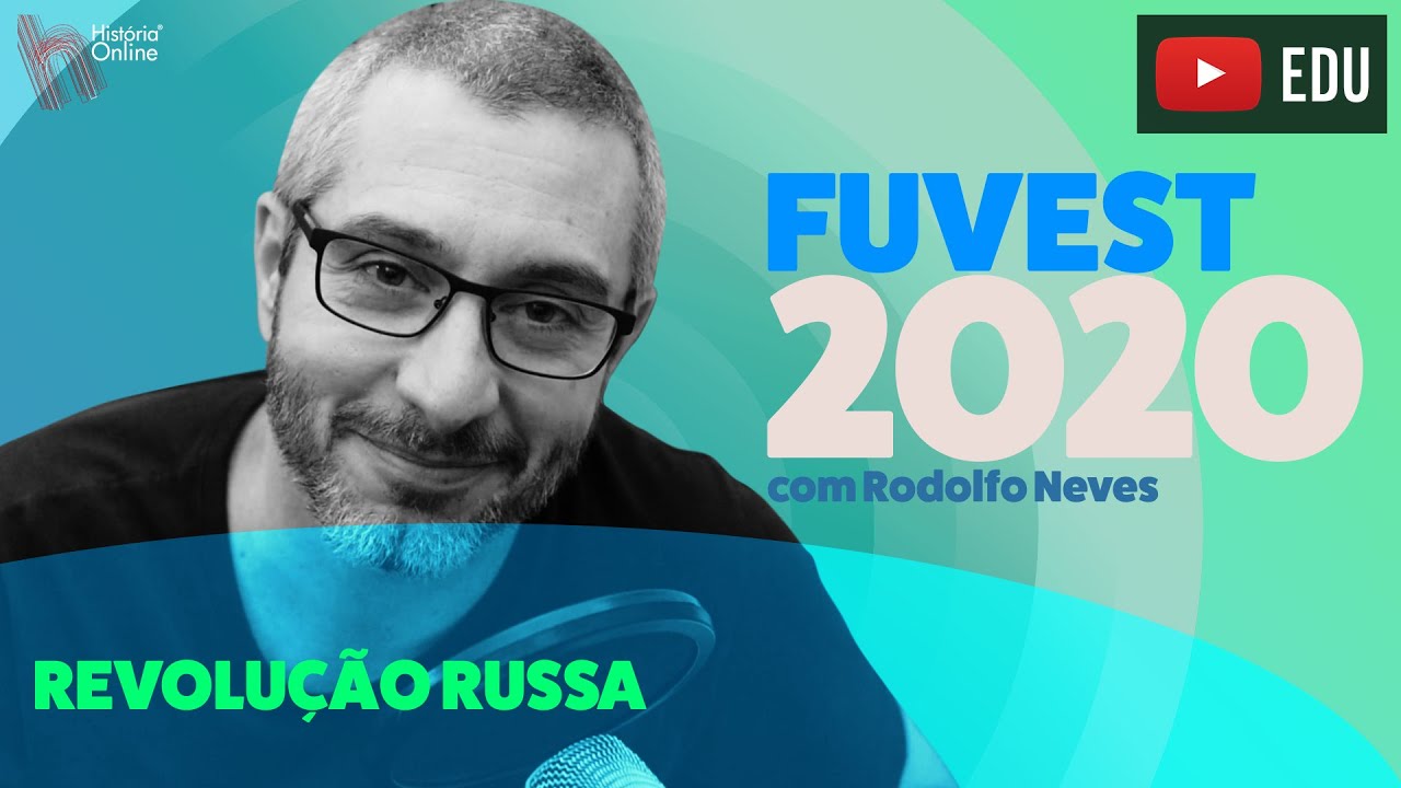 FUVEST 2020 - Principais temas de História Geral: a Revolução Russa