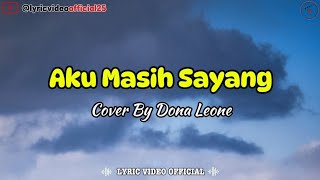 Download lagu Aku Masih Sayang - Cover By Dona Leone || Lirik Lagu mp3