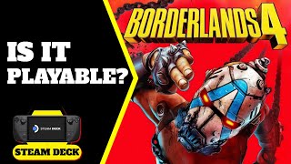 Borderlands 4 on the Steam Deck - Is it Playable?