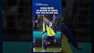Hasil Skor Al Nassr Vs Abha di Piala Raja Arab Saudi 2023, Ronaldo Tidak Mengukir Gol