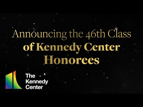 Announcing the 46th Class of Kennedy Center Honorees