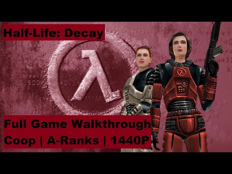 [PC][1440P] Half-Life: Decay (Coop | A-Rank) - Full Game Walkthrough
