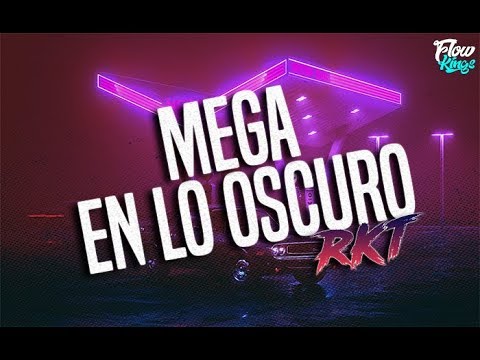 MEGA EN LO OSCURO - RKT - BRAIIAN DJ X EL DJ HERN@N | FLOW KINGS 2019